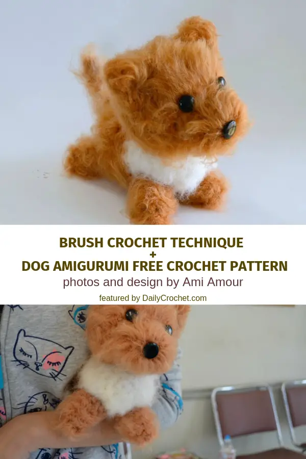 Simple Brush Crochet Technique To Make Amigurumi Fluffy ( Adorable Dog Amigurumi Free Pattern Included)