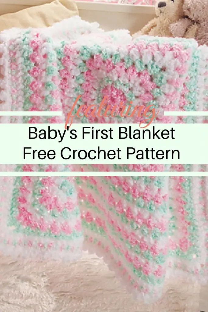 Baby’s First Blanket- The Perfect Baby Shower Gift [Free Pattern]