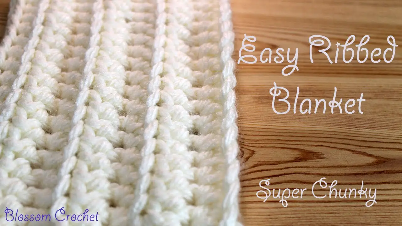 Quick And Easy Ribbed Baby Blanket Crochet Pattern [Video Tutorial